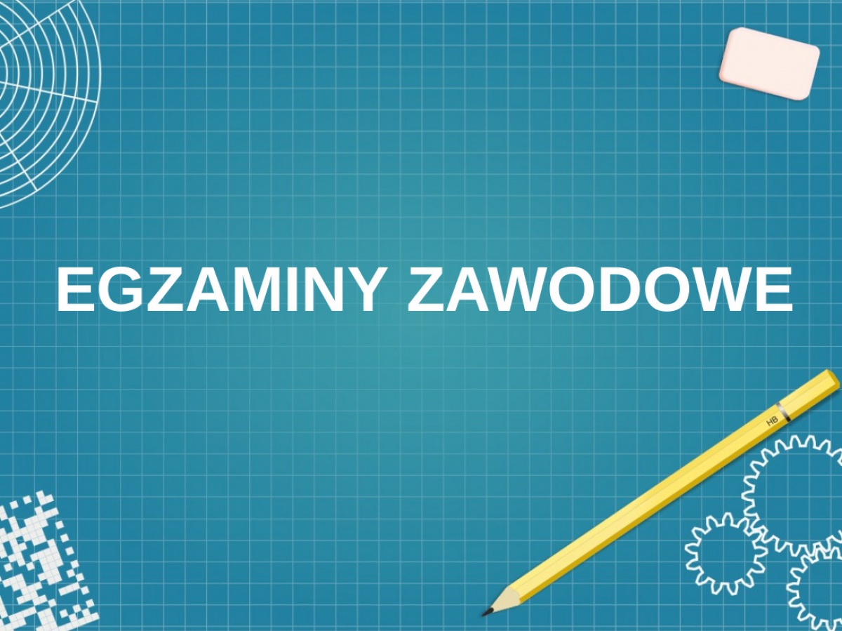 EGZAMINY ZAWODOWE